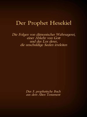 cover image of Der Prophet Hesekiel, das 3. prophetische Buch aus dem Alten Testament der BIbel